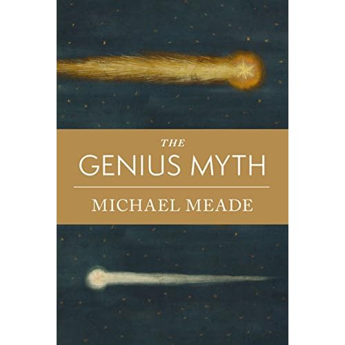 The Genius Myth Paperback May 18, 2016