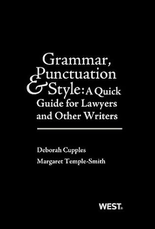 Grammar, Punctuation, and Style: A Quick Guide for Lawyers and Other Writers (Coursebook)