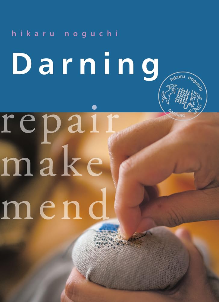 Darning: Repair, Make, Mend Crafts and family Activities Paperback – Illustrated, December 17, 2019