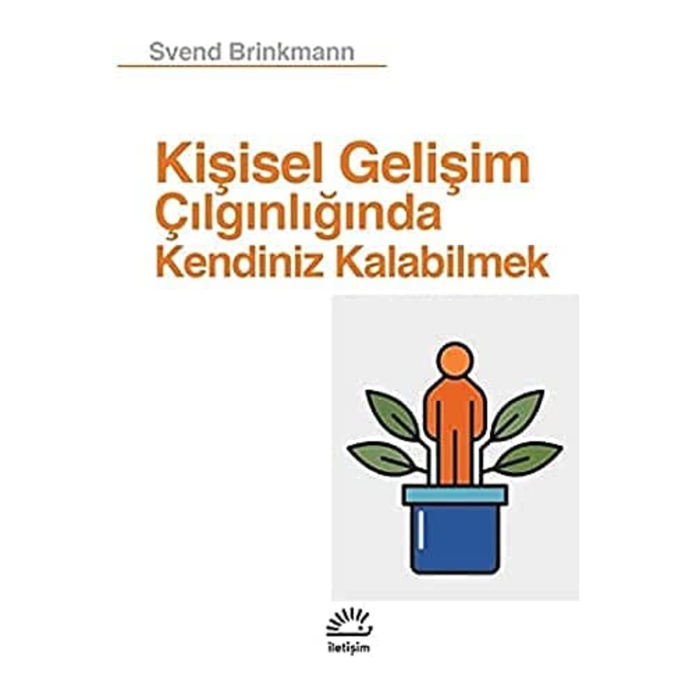 Kişisel Gelişim Çılgınlığında Kendiniz Kalabilmek Kağıt Kapak – 1 Şubat 2020