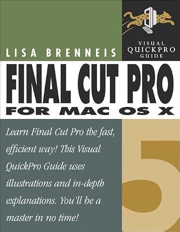 Final Cut Pro 5 for Mac OS X: Visual QuickPro Guide