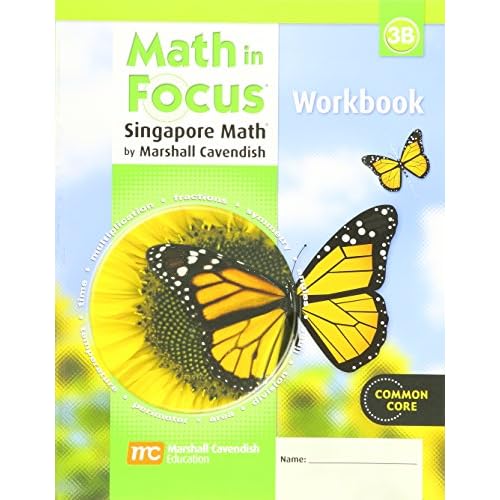 Math in Focus: The Singapore Approach Student Workbook, Grade 3, Book B 1st Edition