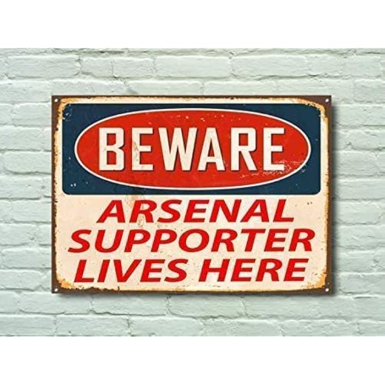 Beware Arsenal Supporter Lives Here Beware Warning Wall Sign for Outdoor & Indoor Tin Warning Sign 8X12 Inches, Tinsigneua49400