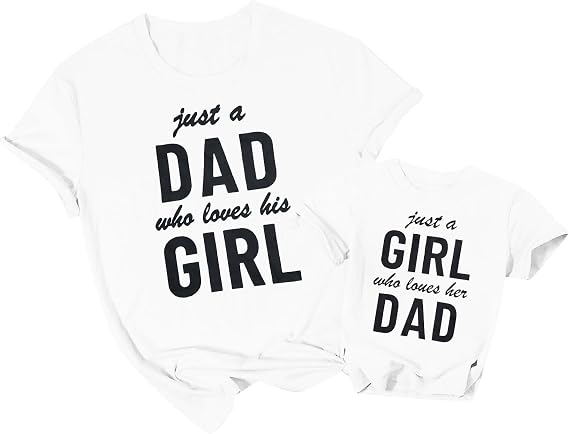 Girl Dad Matching Shirts Just a Dad Who Loves His Girl Tees Daddy and Daughter Outfits Birthday Gifts for Father