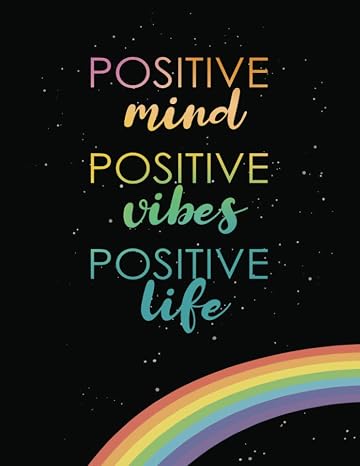 Positive Mind Positive Vibes Positive Life: Inspirational Journal - Notebook To Write In For Women & Girls | Lined Paper With Positive And Motivational Quotes For Inspiration - Black & Rainbow Design