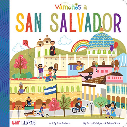 VAMONOS: San Salvador Bilingual: EnglishSpanish Vamonos Series English and Spanish Edition Board book Picture Book, March 24, 2020