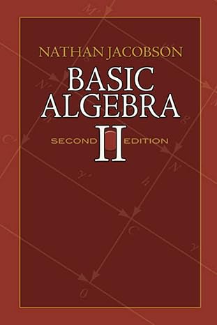 Basic Algebra II: Second Edition (Dover Books on Mathematics)