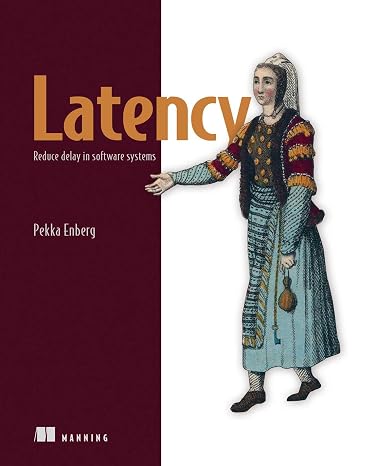 Latency: Reduce delay in software systems