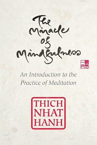 The Miracle of Mindfulness: Gift Edition