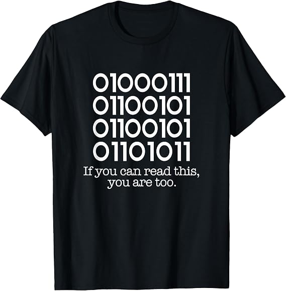 If You Can Read This You are Too Binary Code Programmers T-Shirt