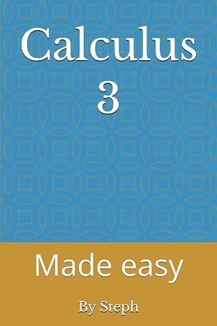 Calculus 3: Made easy