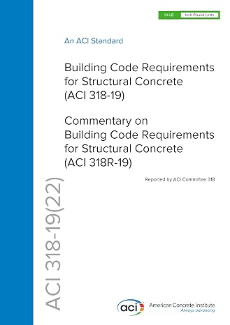 ACI CODE-318-19(22): Building Code Requirements for Structural Concrete and Commentary (Reapproved 2022)