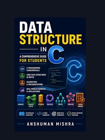 Data Structures in C:: A Comprehensive Guide for Students