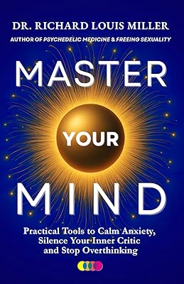 Master Your Mind: Practical Tools to Calm Anxiety, Silence Your Inner Critic and Stop Overthinking Paperback July 16, 2025