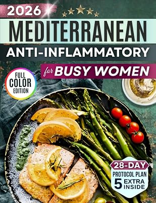 20-Minute Mediterranean Anti-Inflammatory Diet Cookbook for Busy Women: Easy, Science-Backed 5-Ingredient Recipes to Soothe Joint Pain, Boost Energy & Enjoy Tasty Meals Anyone Can Make Without Stress Paperback August 18, 2025