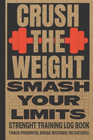 Weight Lifting Log Book: Track Your Training Progress and Gains | Workout and Fitness Journal for Men and Women