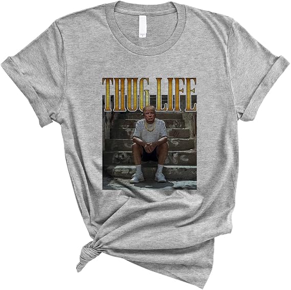 TeesAndTankYou Thug Life Trump Shirt Unisex