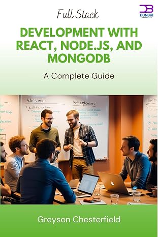 Full Stack Development with React, Node.js, and MongoDB: A Complete Guide