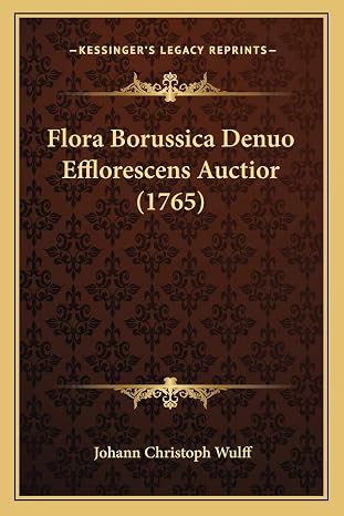 Flora Borussica Denuo Efflorescens Auctior (1765) (Latin Edition)