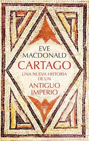 Cartago: Una nueva historia de un antiguo imperio