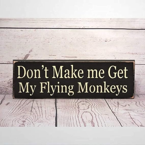 Rustik Ahşap Tabelalar İlkel Ülke İşareti Don't Make Me Get My Flying Monkeys İlkel Ülke İşareti Doğum Günü Hediyesi Sihirbazı İşareti Duvar Sanatı Dekor Mutfak Kafe Pub Dekor Hediye 15,7 x 30,5 cm