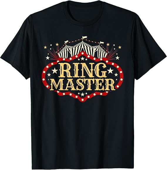 Circus Ringmaster - Circus - Ringmaster T-Shirt