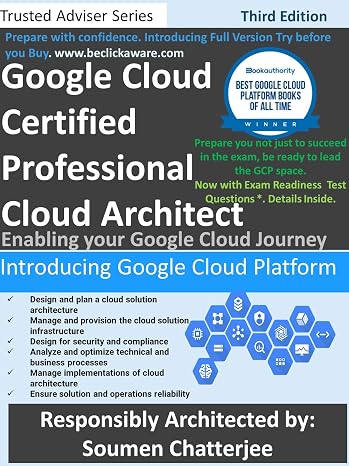 Google Cloud Certified Professional Cloud Architect: Introducing Google Cloud (Third Edition)