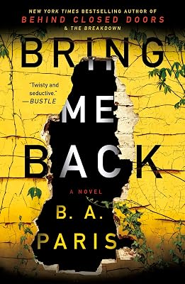 Bring Me Back: A Novel Paperback May 21, 2019