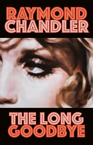 The Long Goodbye (A Philip Marlowe Novel)