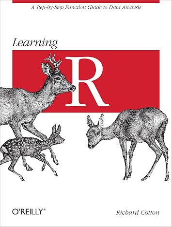 Learning R: A Step-by-Step Function Guide to Data Analysis