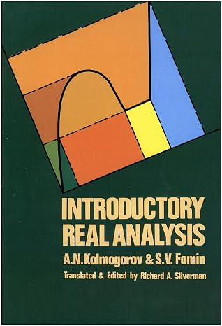 Introductory Real Analysis (Dover Books on Mathematics)